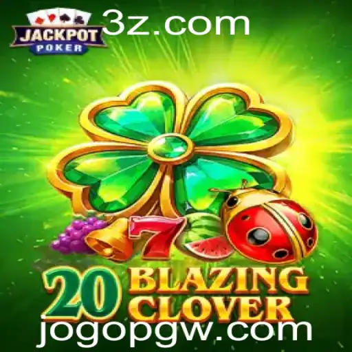Explorando o Mundo de 20BlazingClover: Um Guia Completo Sobre o Jogopg